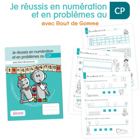 Je réussis en numération et en problèmes avec Bout de Gomme • CP Je réussis en numération et en problèmes avec Bout de Gomme • CP
