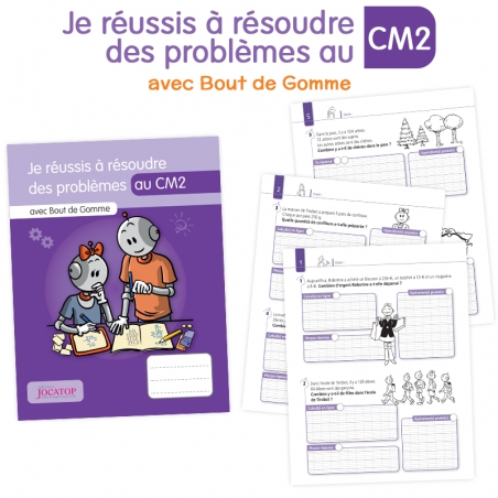 Je réussis à résoudre des problèmes au CM2 avec Bout de Gomme Je réussis à résoudre des problèmes au CM2 avec Bout de Gomme