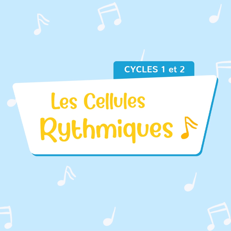 Les cellules rythmiques • Découvrir le rythme Les cellules rythmiques • Découvrir le rythme