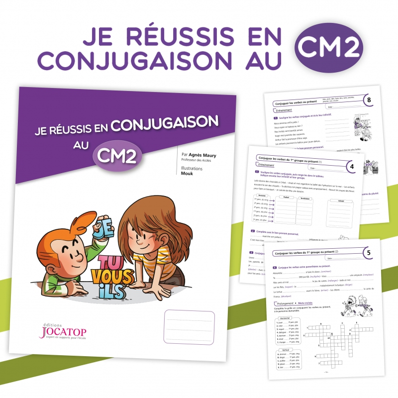 Je réussis en conjugaison au CM2 Je réussis en conjugaison au CM2