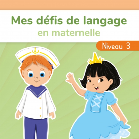 Mes défis de langage en maternelle - Niveau 3