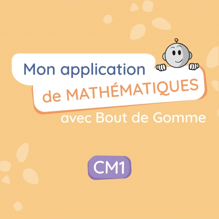 Mon application de mathématiques CM1 avec Bout de Gomme
