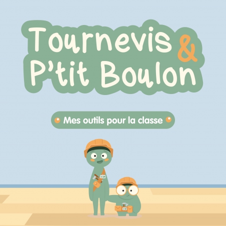 Tournevis et P'tit Boulon Tournevis et P'tit Boulon