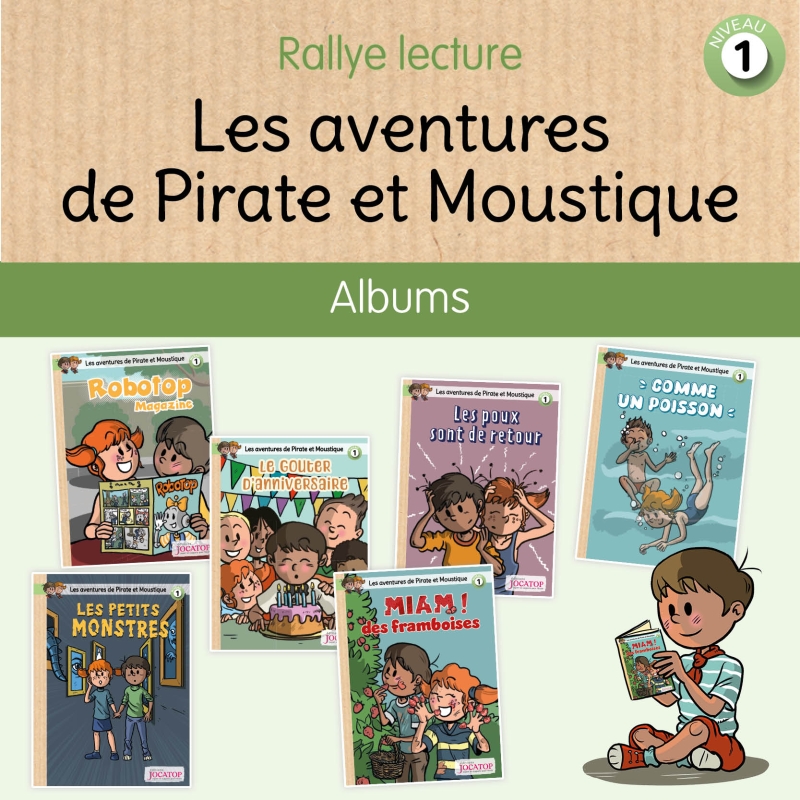 Les aventures de Pirate et Moustique - Rallye lecture Niveau 1 Les aventures de Pirate et Moustique - Rallye lecture Niveau 1