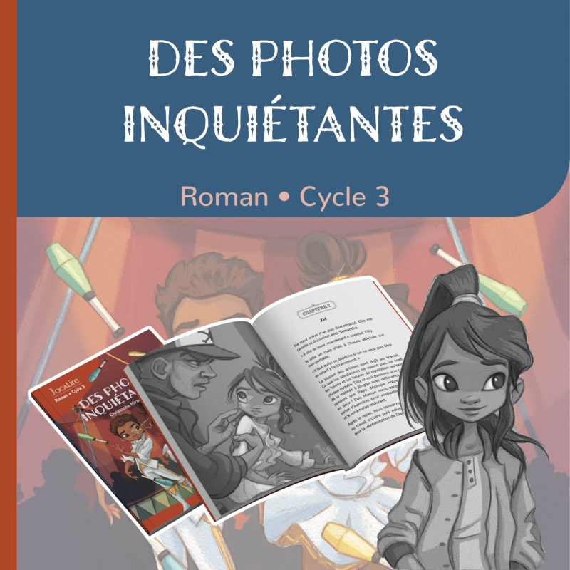 Des photos inquiétantes - roman seul - cycle 3 Des photos inquiétantes - roman seul - cycle 3