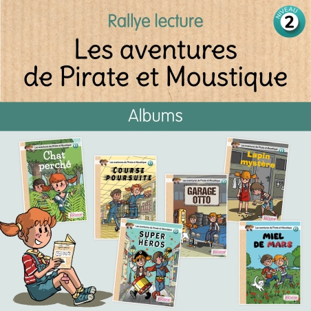 Les aventures de Pirate et Moustique - Rallye lecture Niveau 2 Les aventures de Pirate et Moustique - Rallye lecture Niveau 2