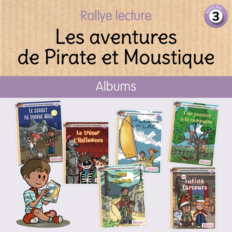 Les aventures de Pirate et Moustique - Rallye lecture Niveau 3 Les aventures de Pirate et Moustique - Rallye lecture Niveau 3